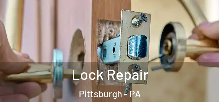 Lock Repair Pittsburgh - PA